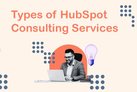 Comprehensive HubSpot consulting services for businesses